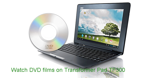 convert-dvd-to-pad-tf300-mac.gif