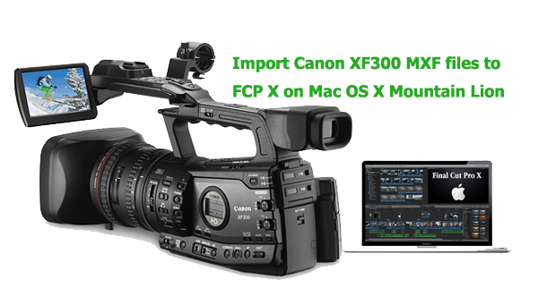 import-canon-xf300-to-fcpx-mac.gif