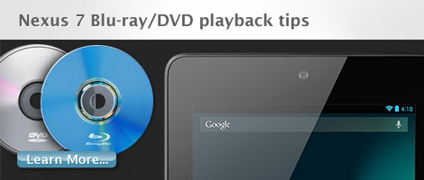 nexus 7 blu ray dvd playback tips