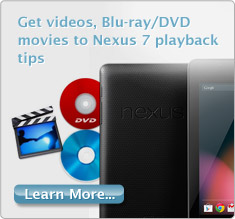 nexus 7 dvd video tips
